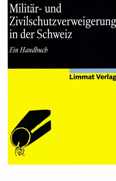 Militär- und Zivilschutzverweigerung in der Schweiz